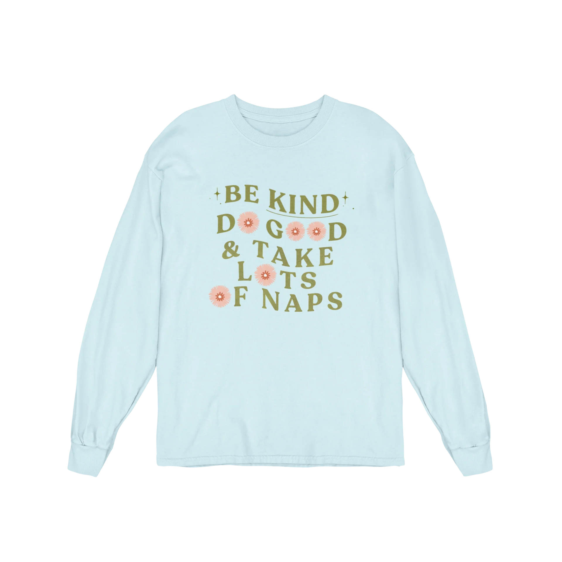 Be Kind, Do Good & Take Lots Of Naps - Long Sleeve Tee - Image 3