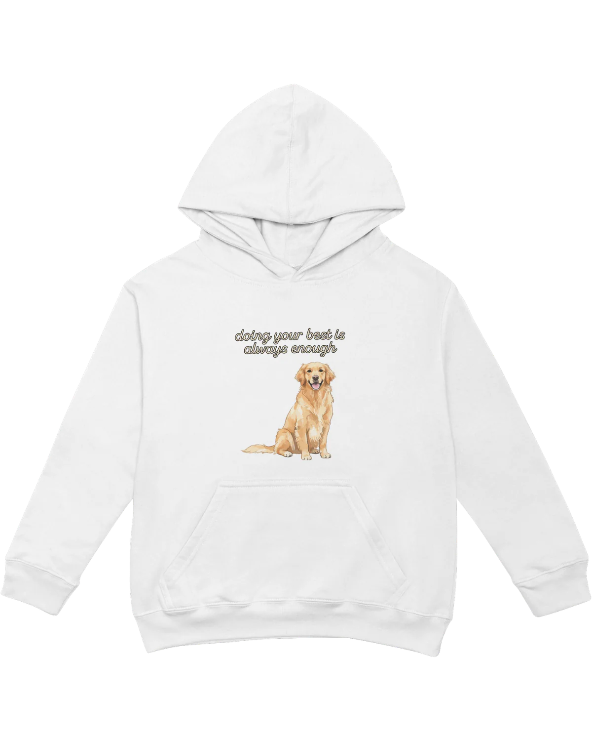 Doing Your Best Is Always Enough (Golden Retriever) - Hoodie