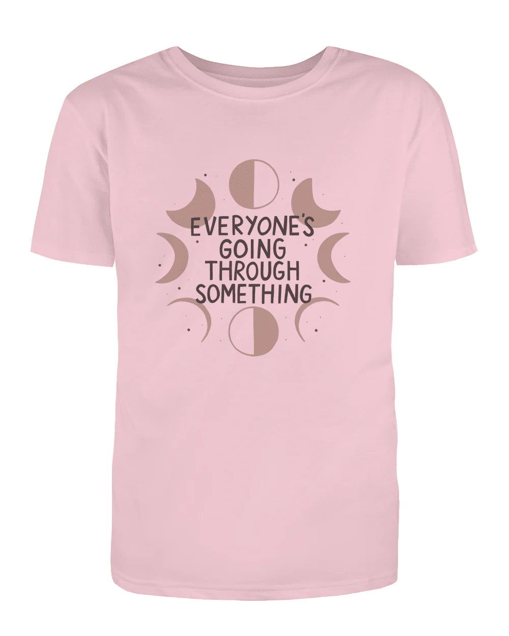 Everyone's Going Through Something - T-Shirt - Image 6