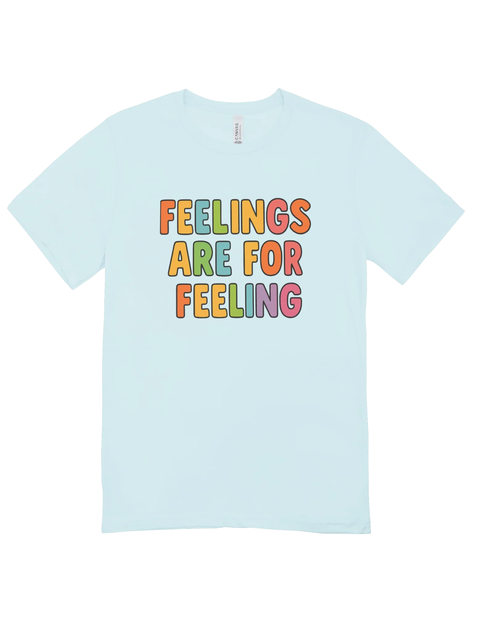 Feelings Are For Feeling - T-Shirt - Image 3