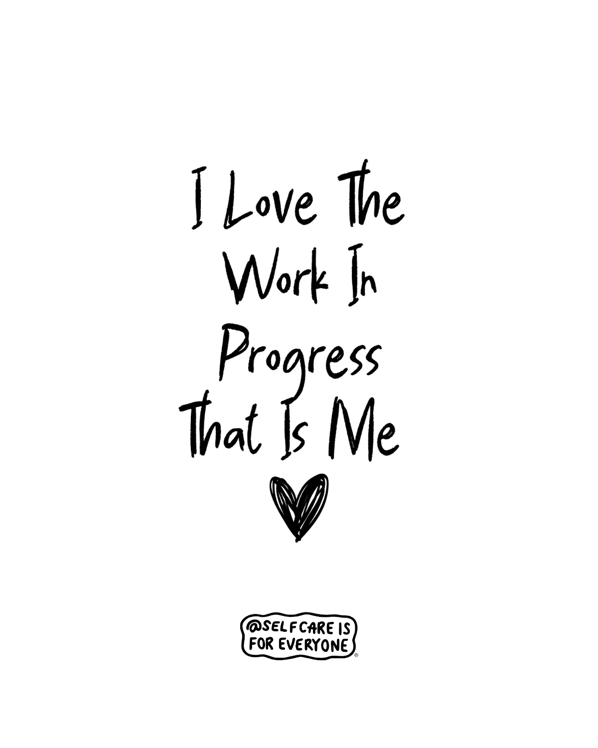 I Love The Work In Progress That Is Me - Sweatshirt - Image 2