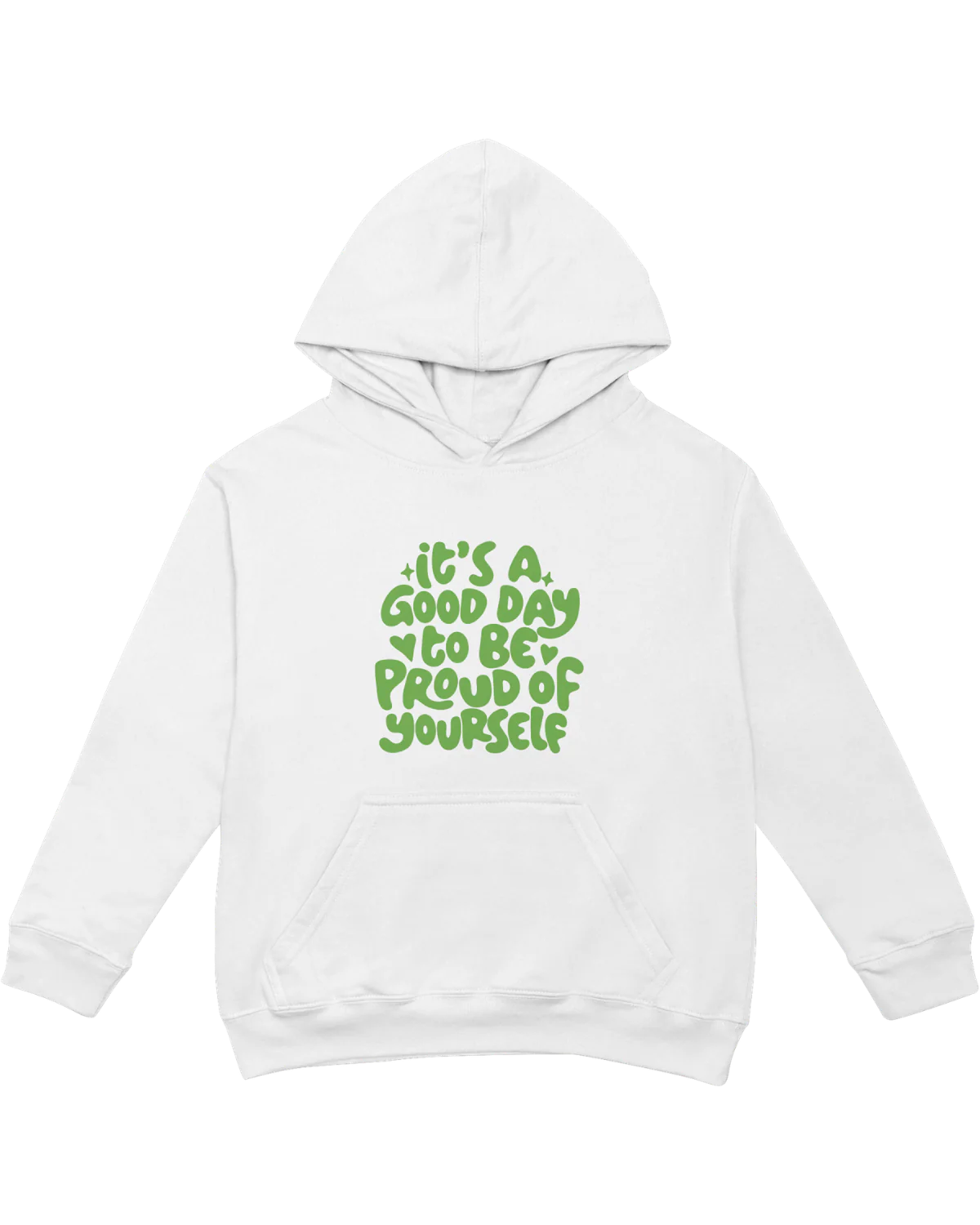 It's A Good Day To Be Proud Of Yourself - Hoodie