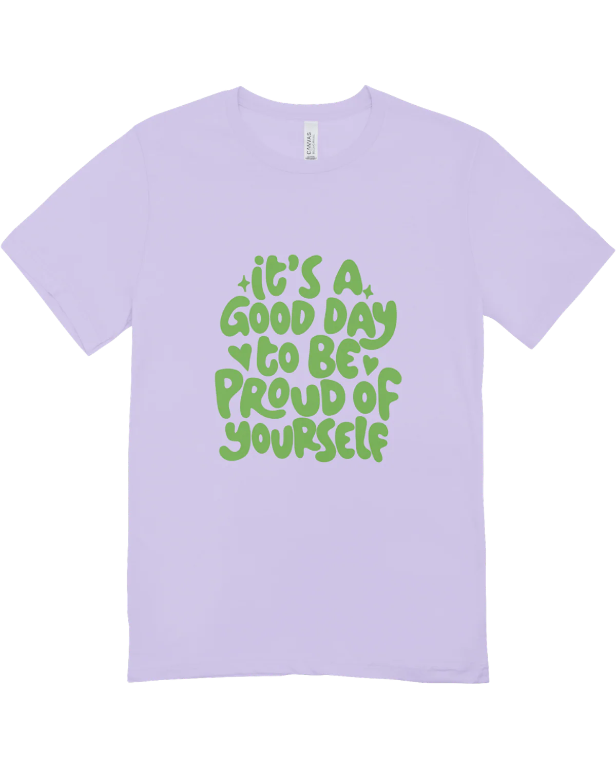 It's A Good Day To Be Proud Of Yourself - T-Shirt - Image 2