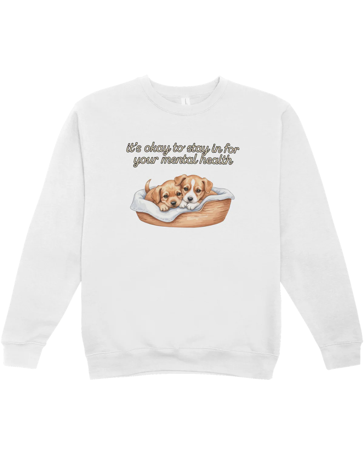 It's Okay To Stay In For Your Mental Health (Beagles) - Sweatshirt