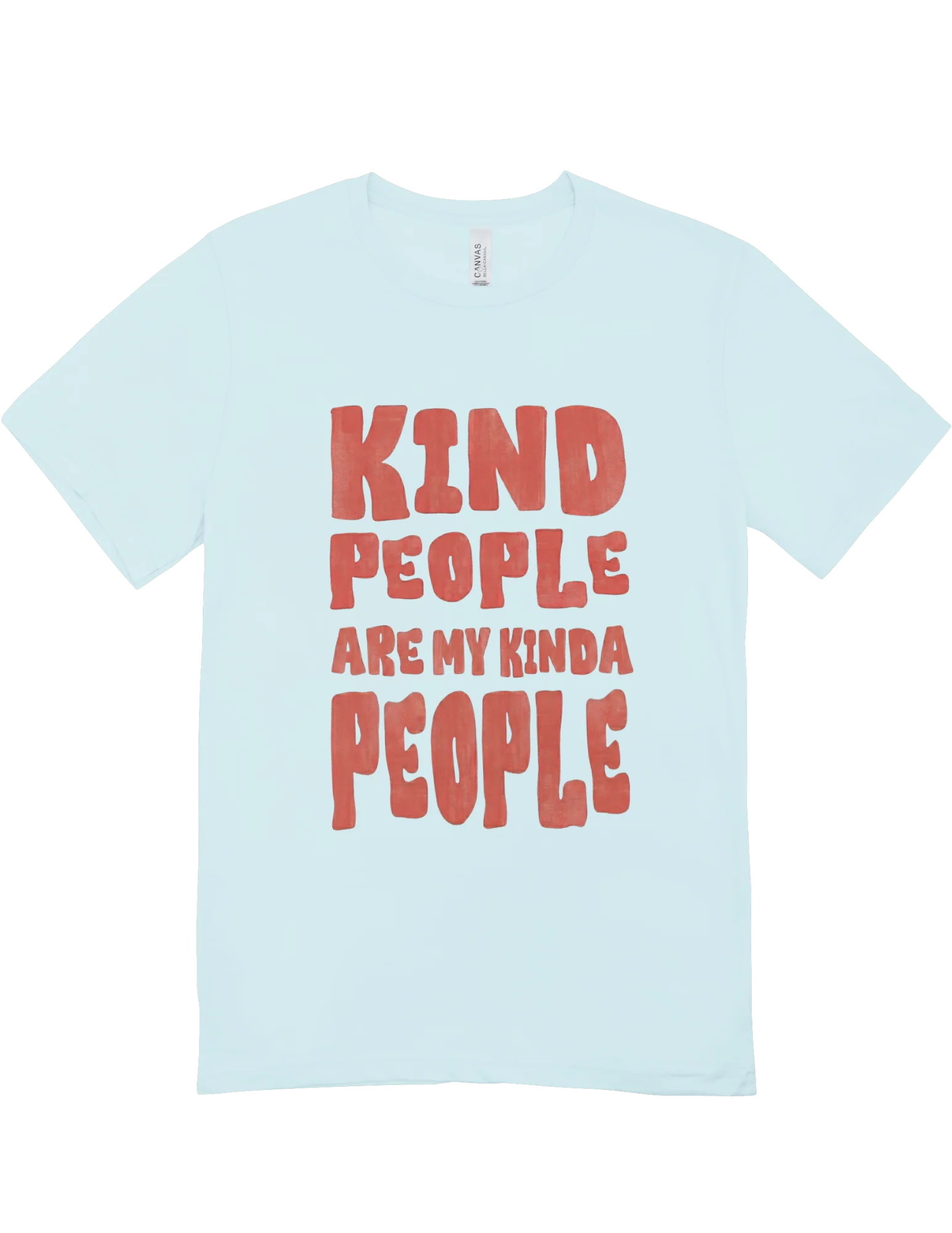 Kind People Are My Kinda People - T-Shirt - Image 5