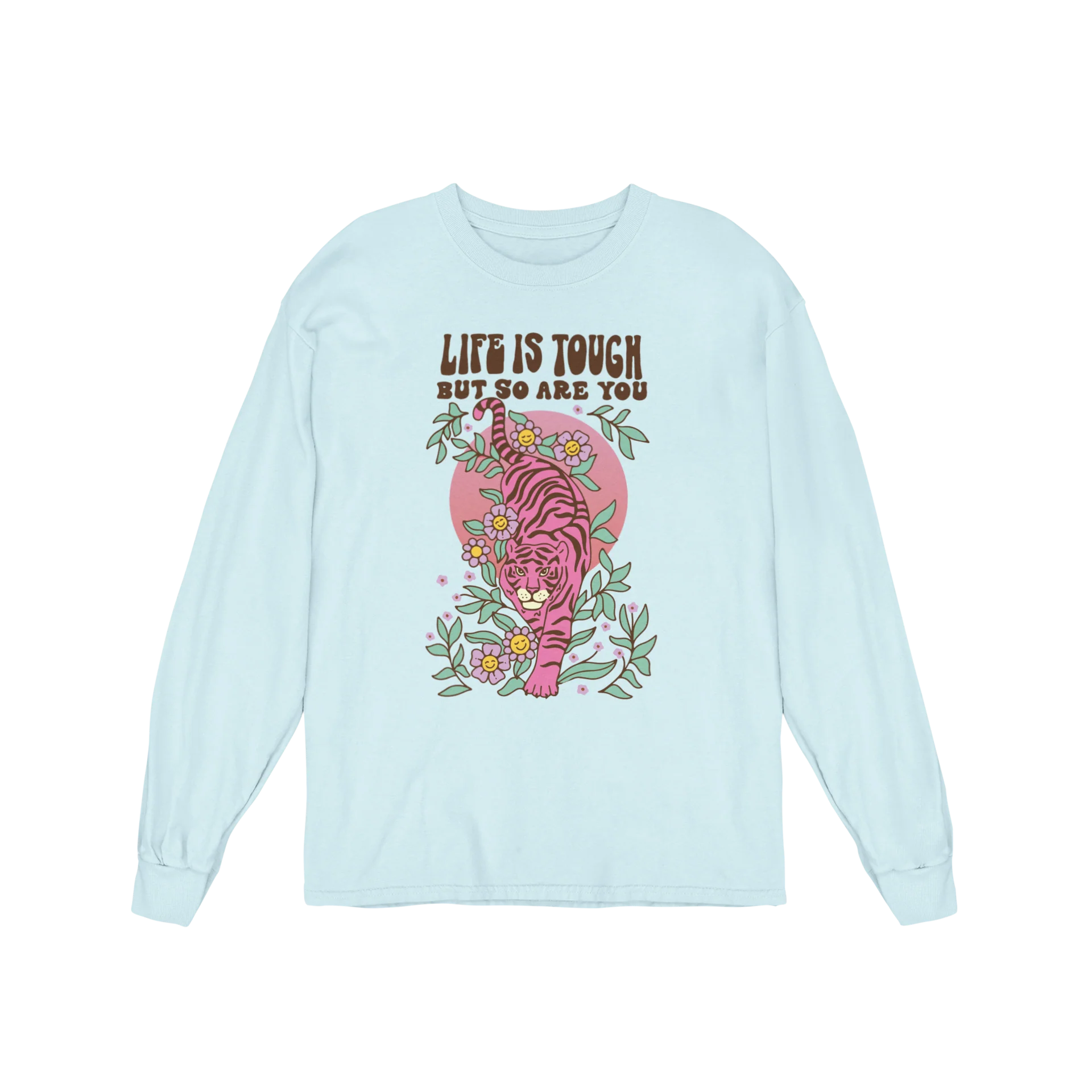 Life Is Tough But So Are You - Long Sleeve Tee - Image 4