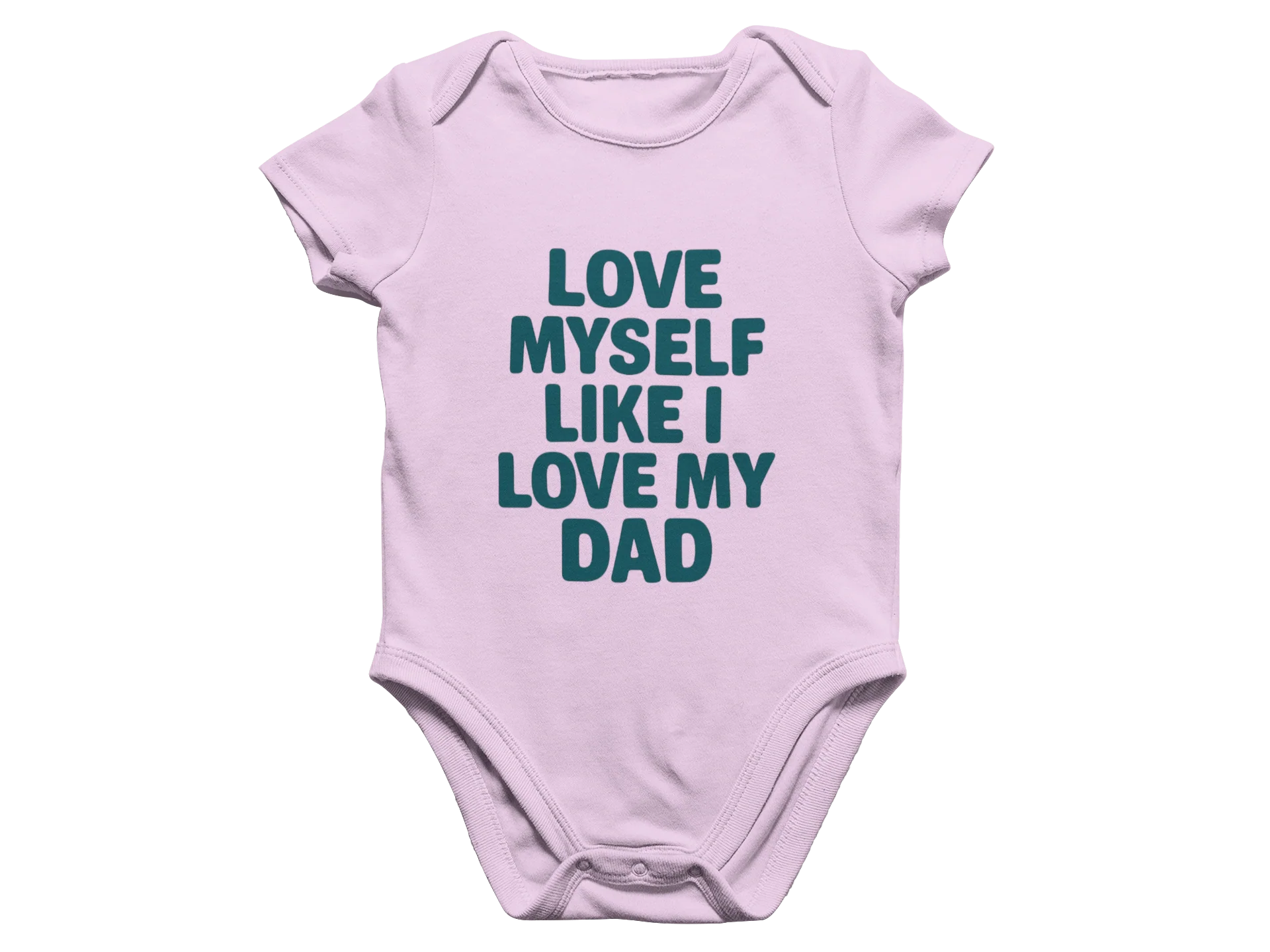 Love Myself Like I Love My Dad - Baby Onesie - Image 4