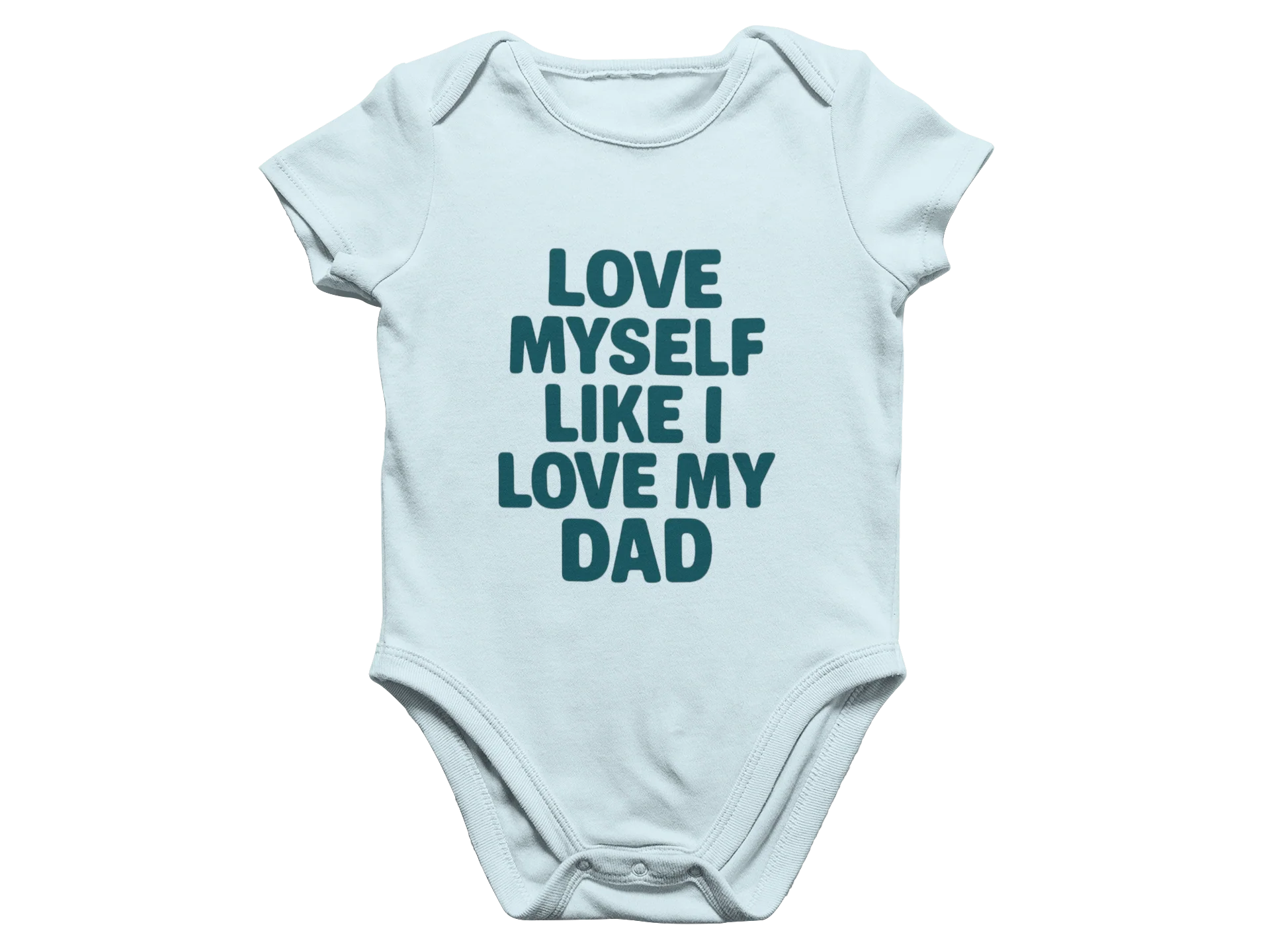 Love Myself Like I Love My Dad - Baby Onesie - Image 5