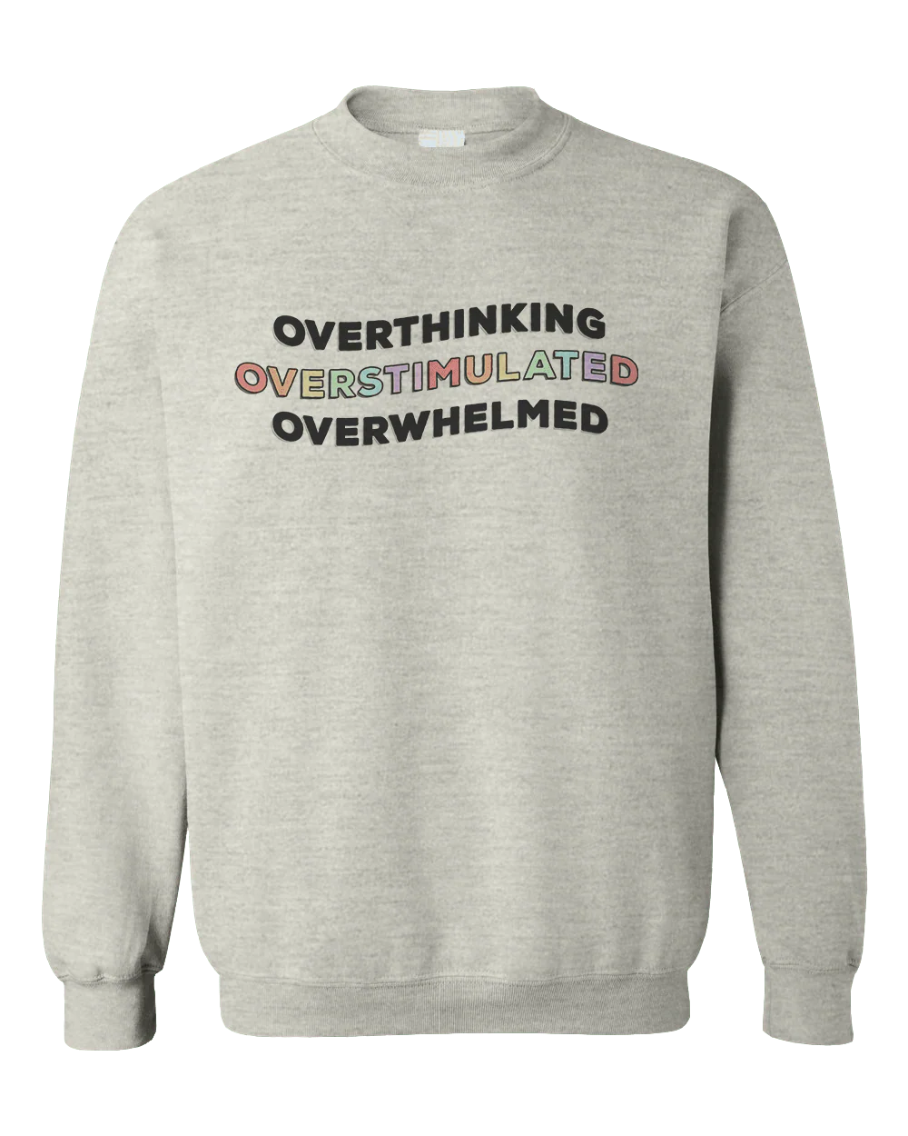 Overthinking, Overstimulated, Overwhelmed - Sweatshirt - Image 3
