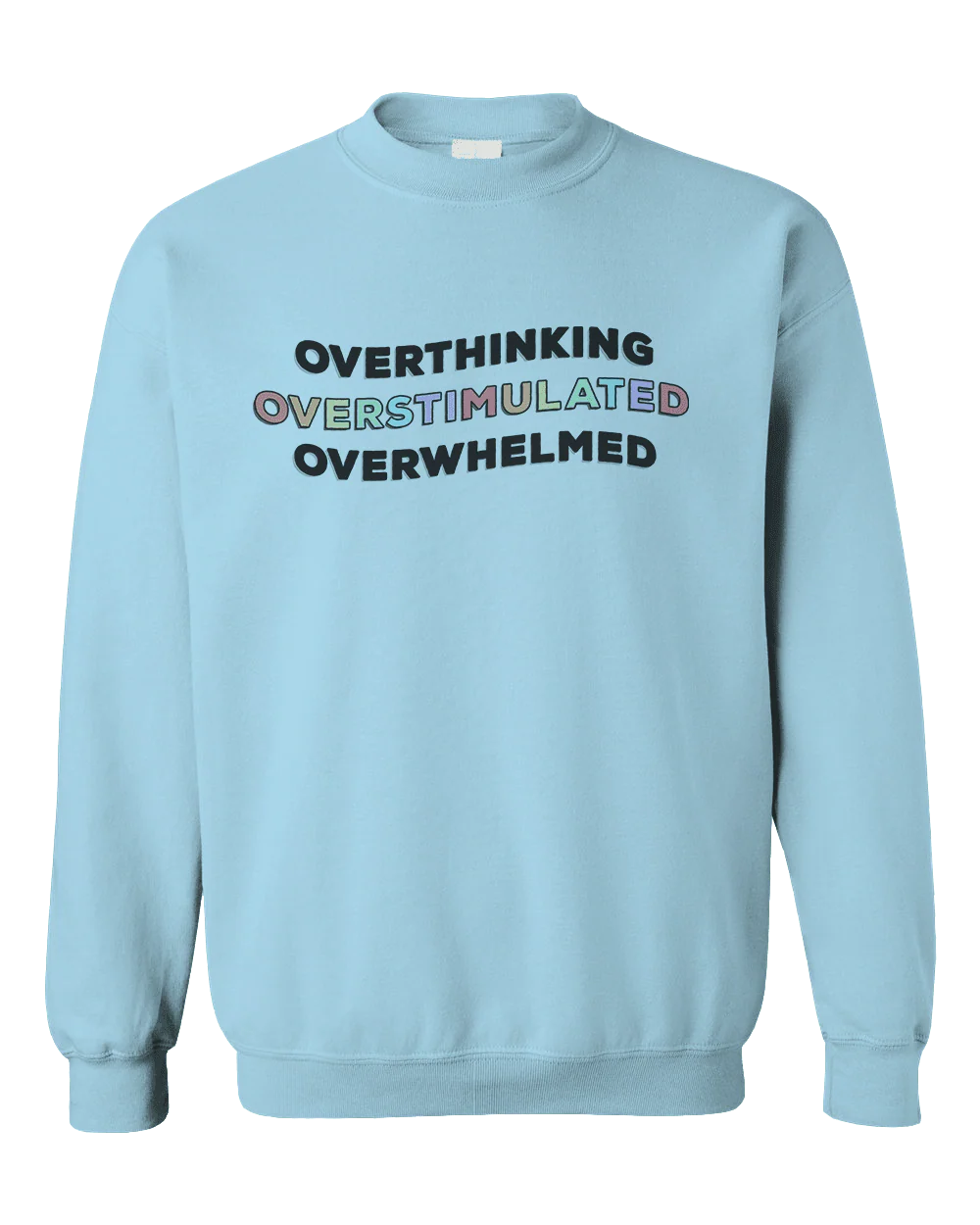 Overthinking, Overstimulated, Overwhelmed - Sweatshirt - Image 5