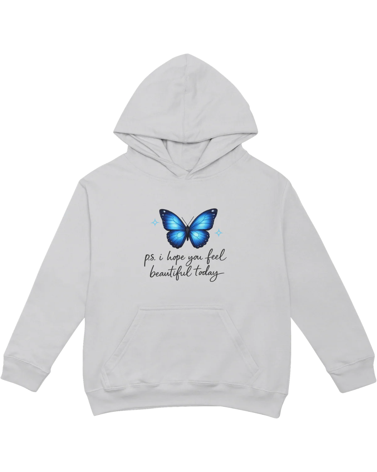 P.S. I Hope You Feel Beautiful Today - Hoodie - Image 3