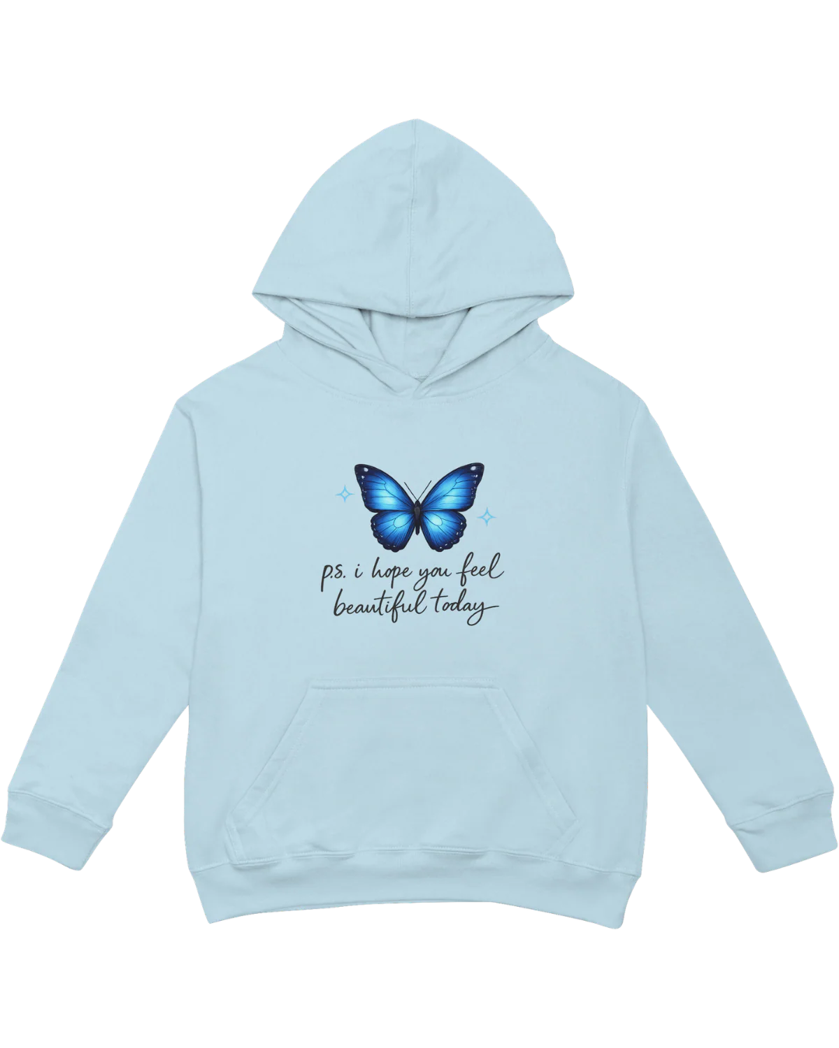 P.S. I Hope You Feel Beautiful Today - Hoodie - Image 5
