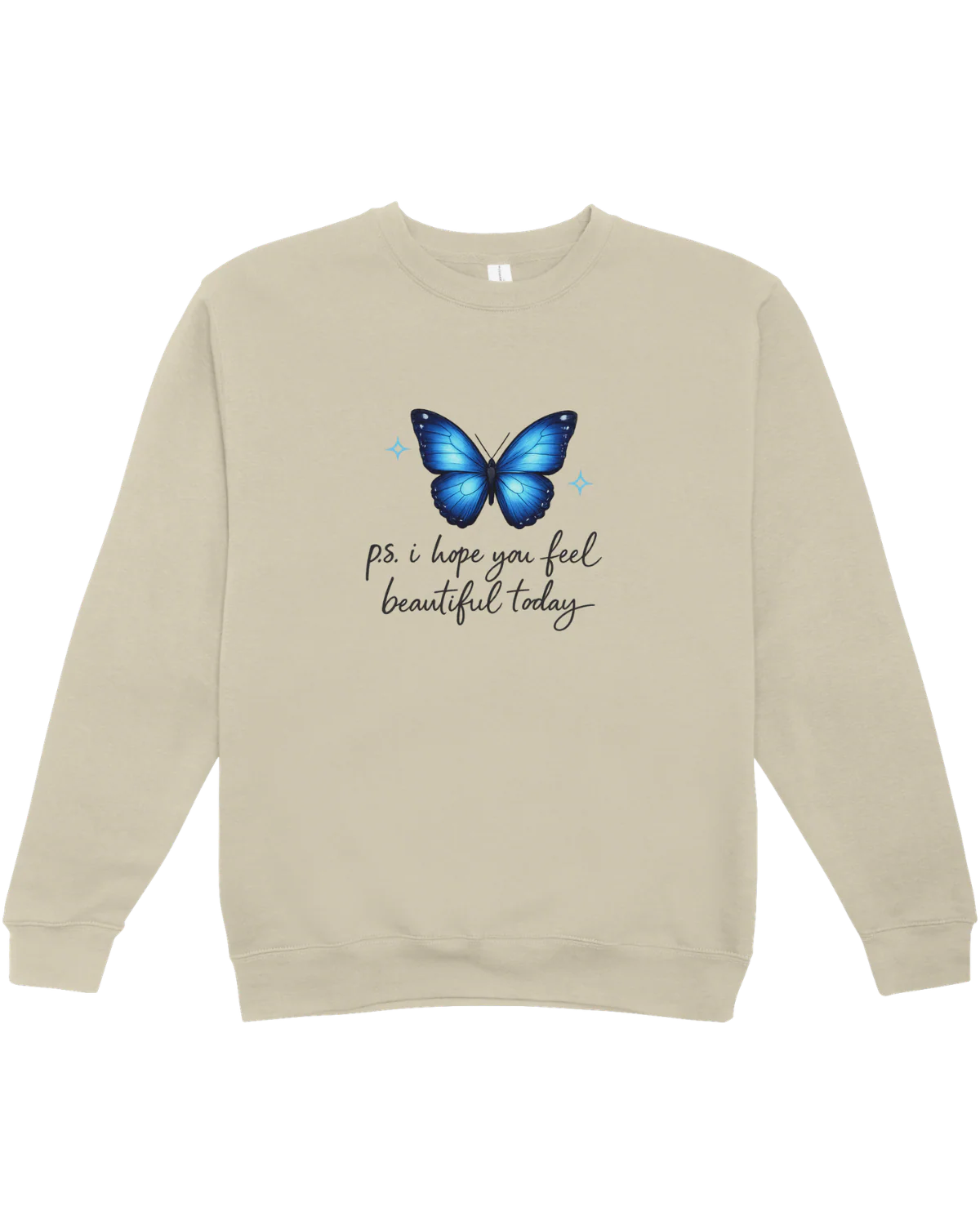 P.S. I Hope You Feel Beautiful Today - Sweatshirt - Image 6