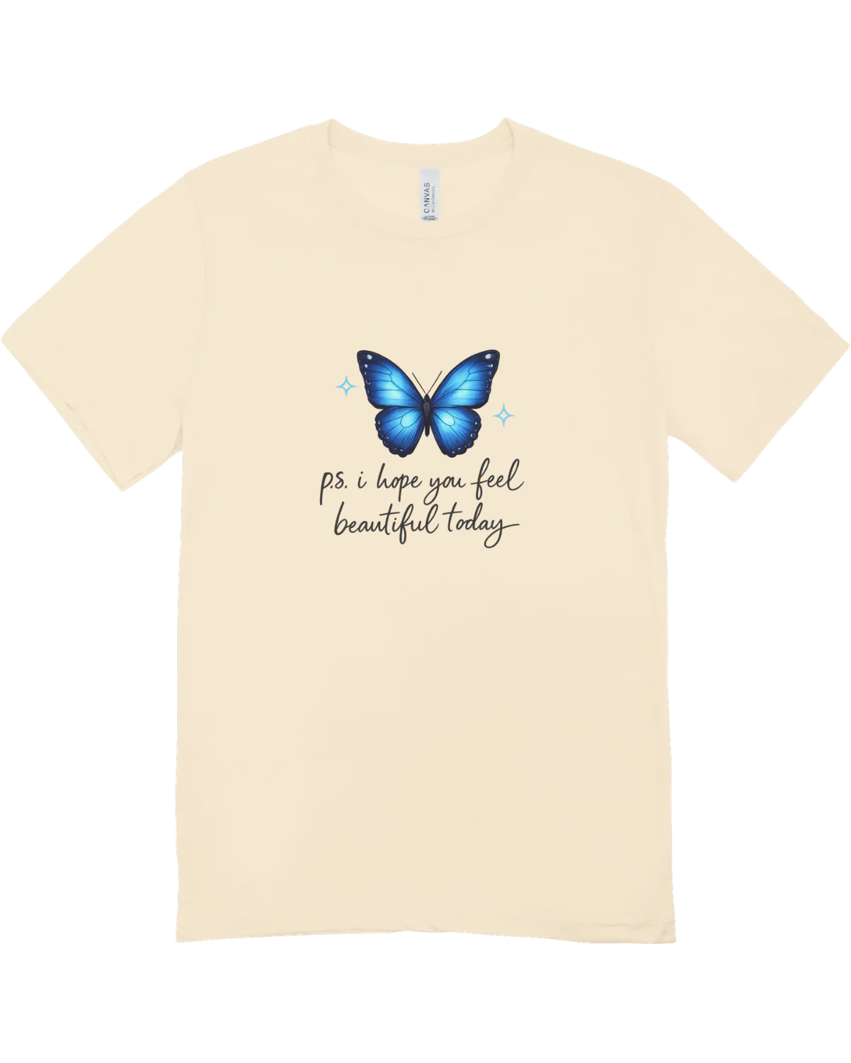 P.S. I Hope You Feel Beautiful Today - T-Shirt - Image 3