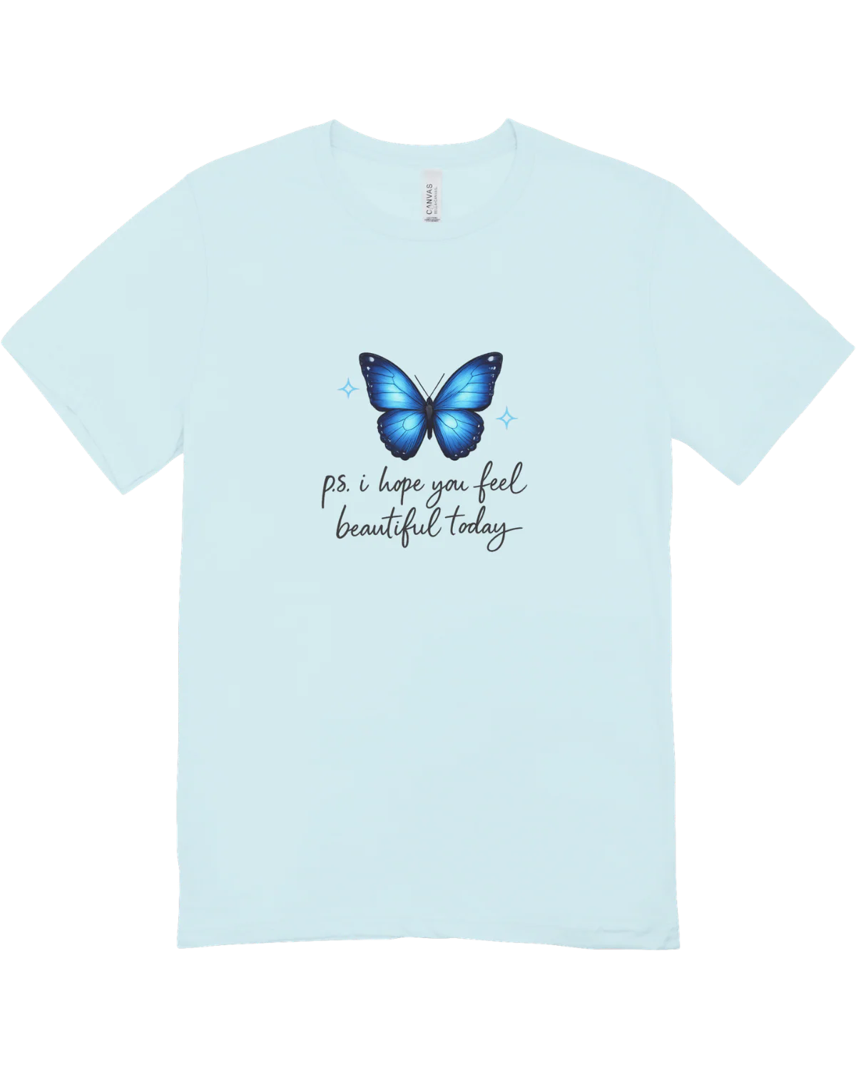 P.S. I Hope You Feel Beautiful Today - T-Shirt - Image 5
