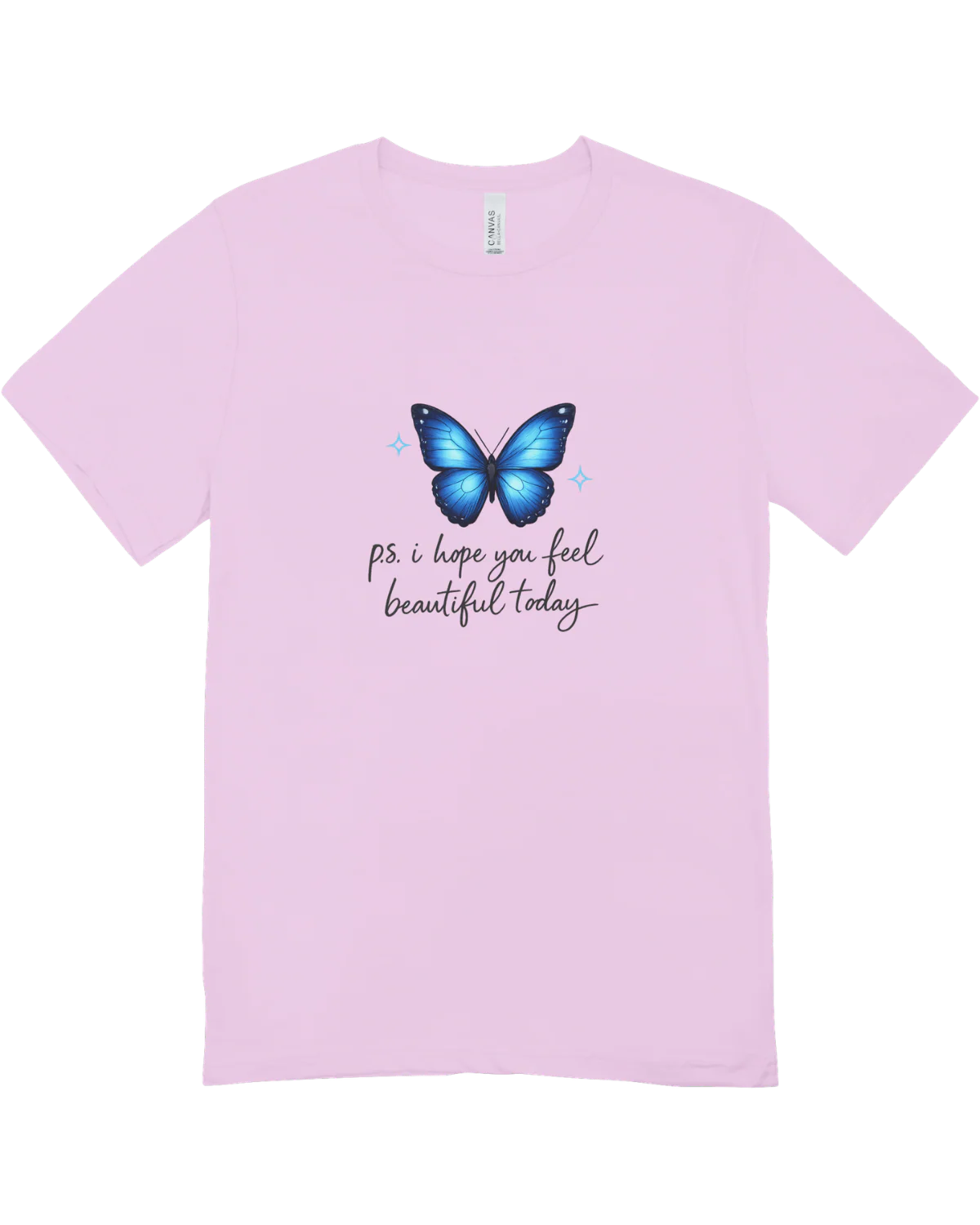 P.S. I Hope You Feel Beautiful Today - T-Shirt - Image 6