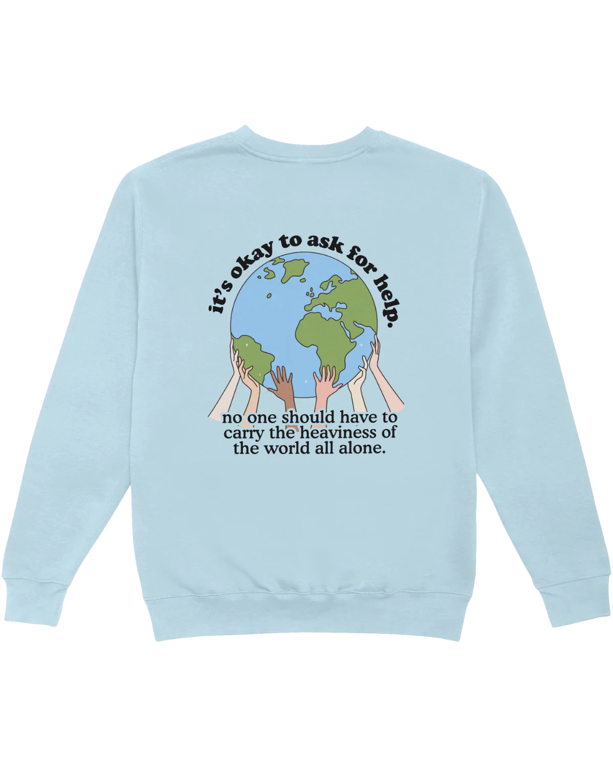 Please Stay; It's Okay To Ask For Help - Sweatshirt - Image 10