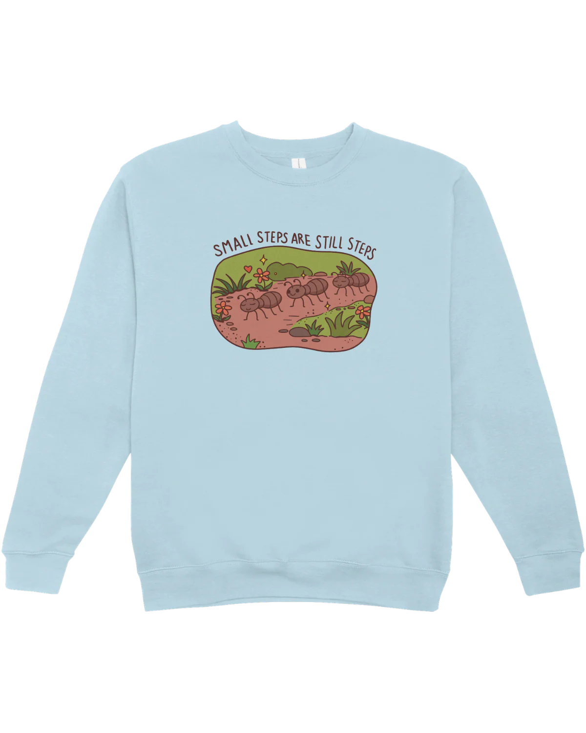 Small Steps Are Still Steps (Ants) - Sweatshirt - Image 4
