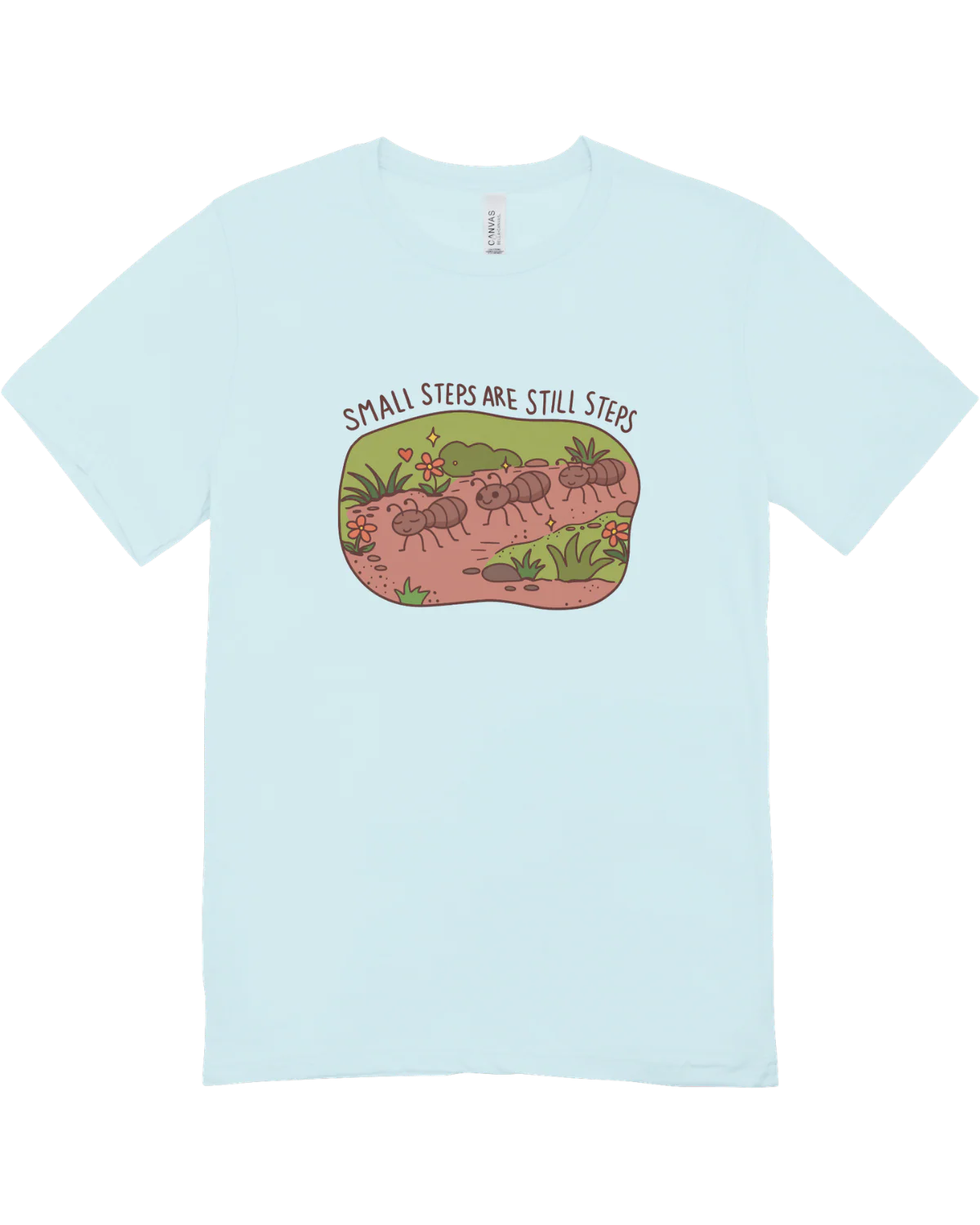 Small Steps Are Still Steps (Ants) - T-Shirt