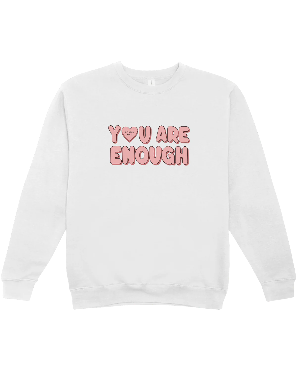 You Are Enough + Candy Hearts (Pink 🩷) - Sweatshirt - Image 3