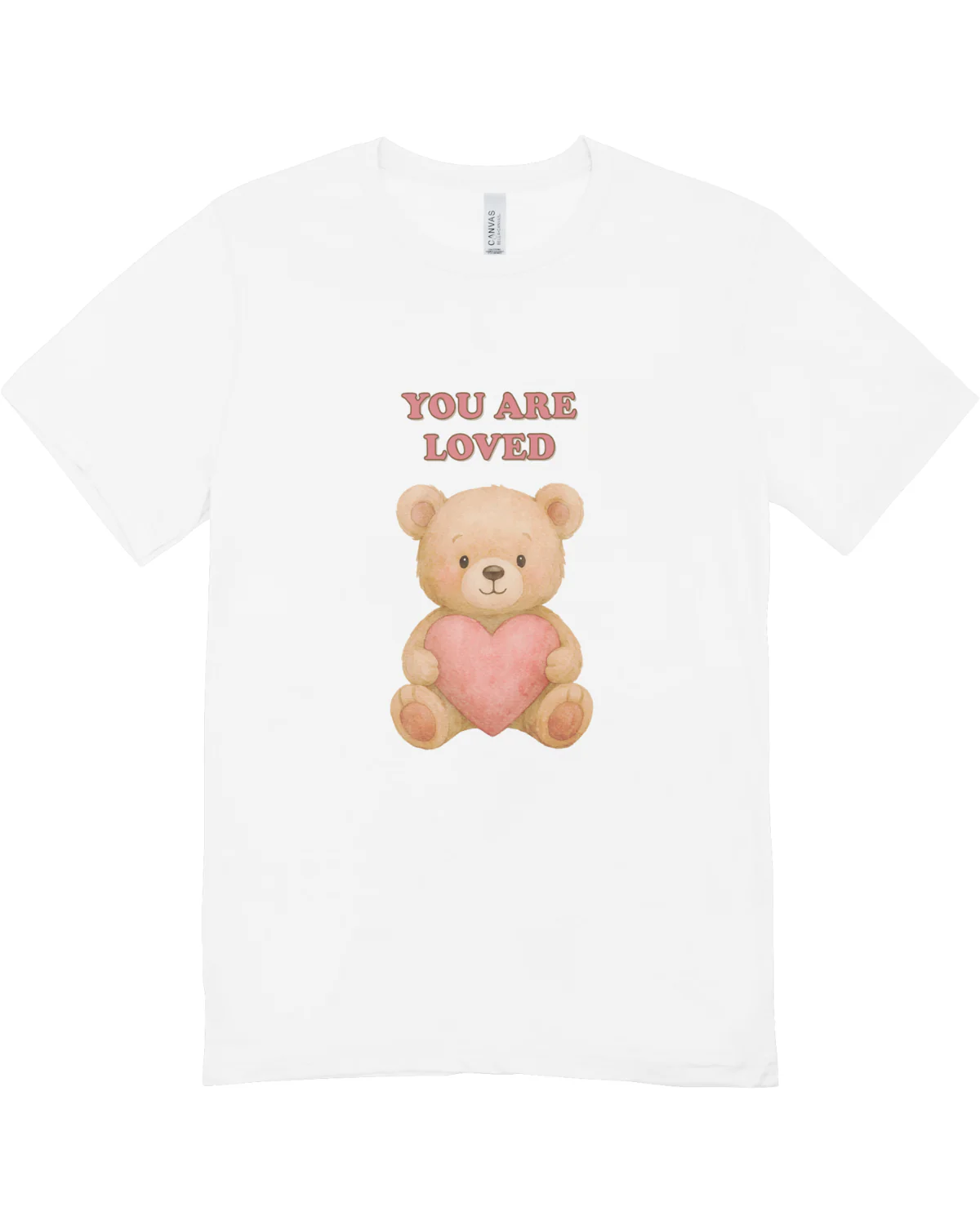 You Are Loved (Teddy Bear) - T-Shirt