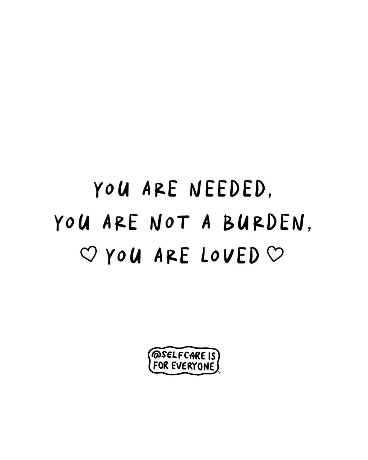 You Are Needed, You Are Not A Burden, You Are Loved - Hoodie - Image 2