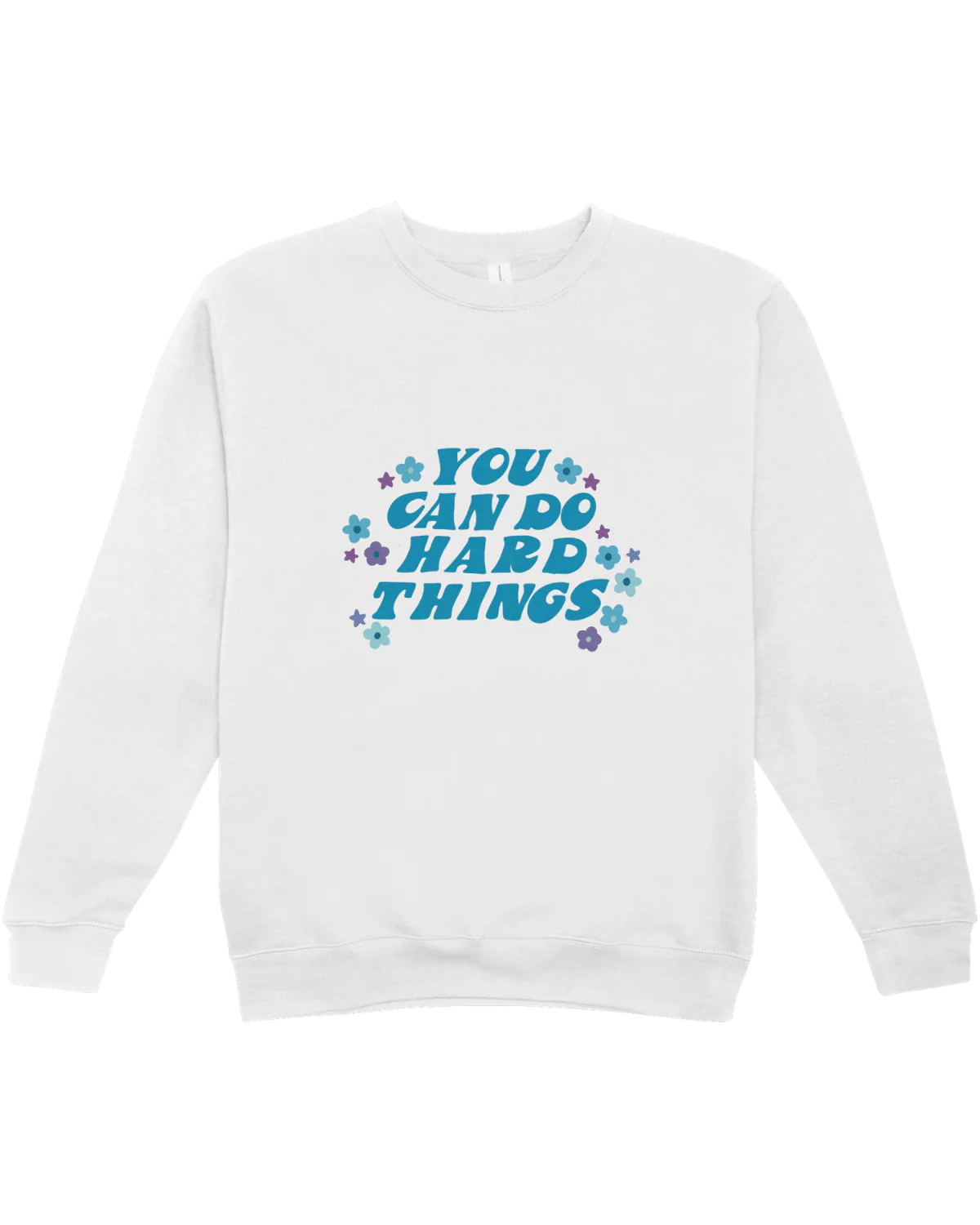 You Can Do Hard Things - Sweatshirt