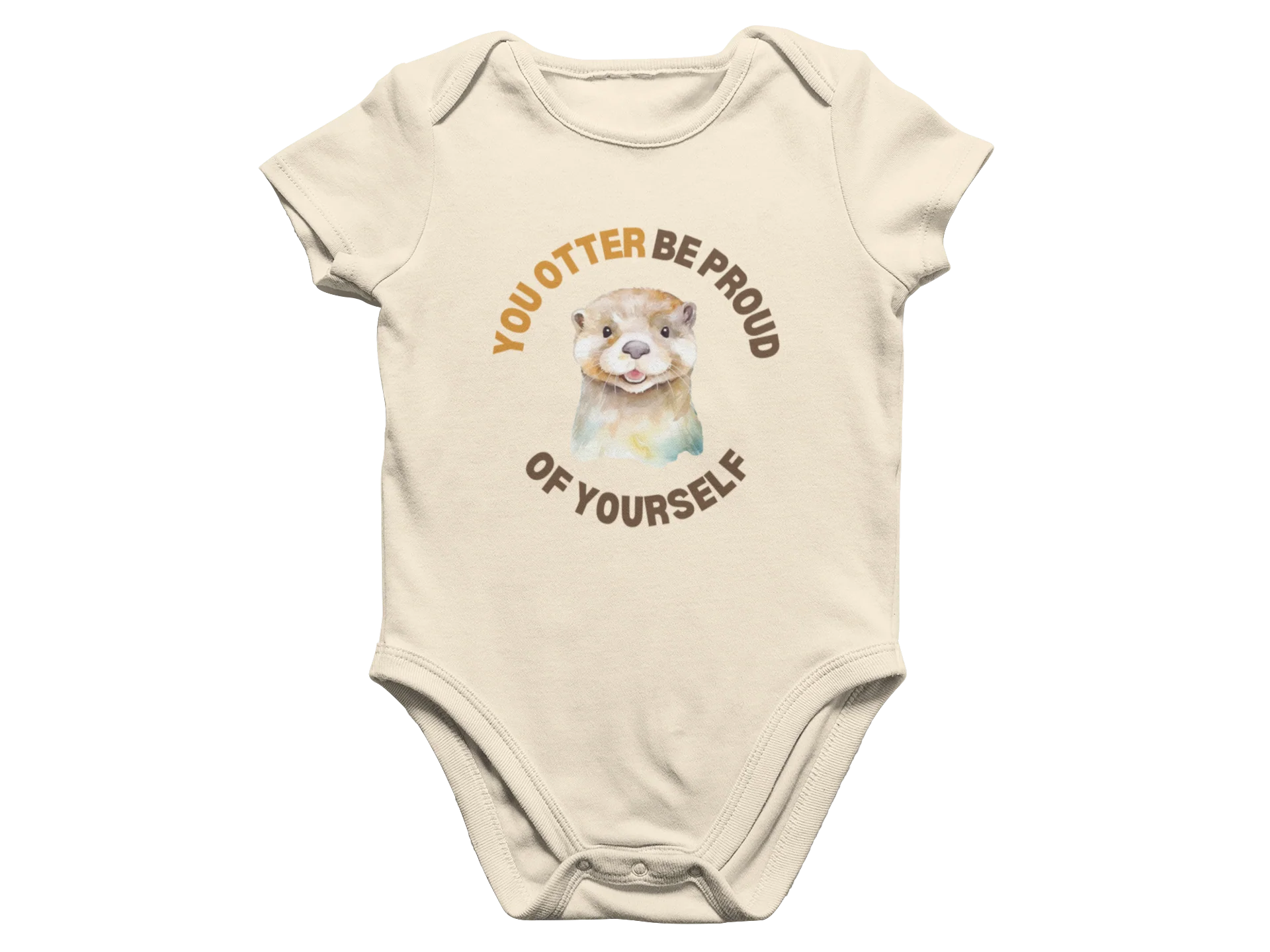 You Otter Be Proud Of Yourself - Baby Onesie