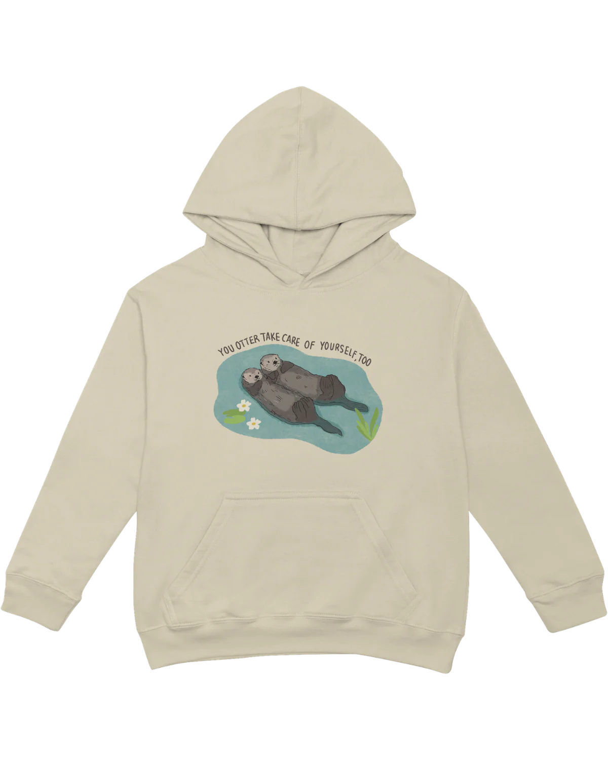 You Otter Take Care Of Yourself Too - Hoodie - Image 3