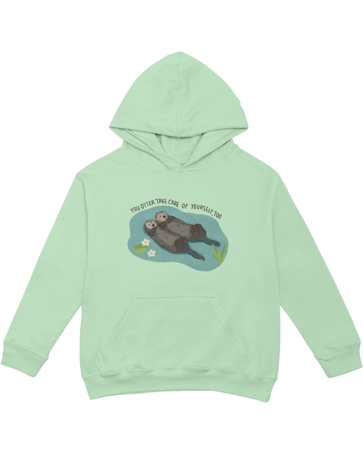 You Otter Take Care Of Yourself Too - Hoodie - Image 7