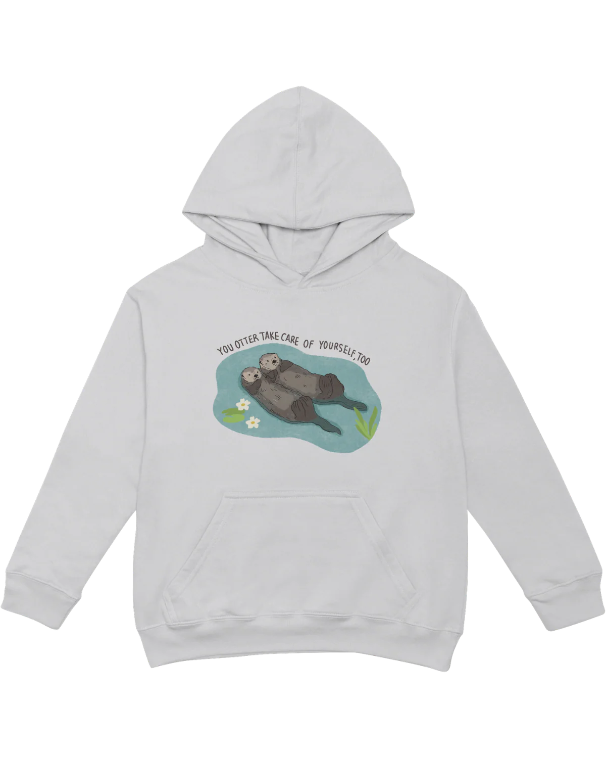 You Otter Take Care Of Yourself Too - Hoodie - Image 8