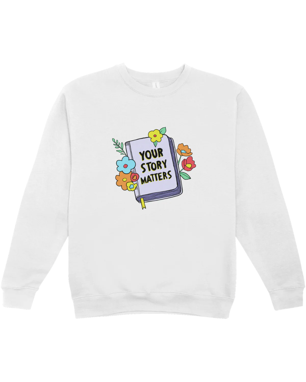 Your Story Matters - Sweatshirt