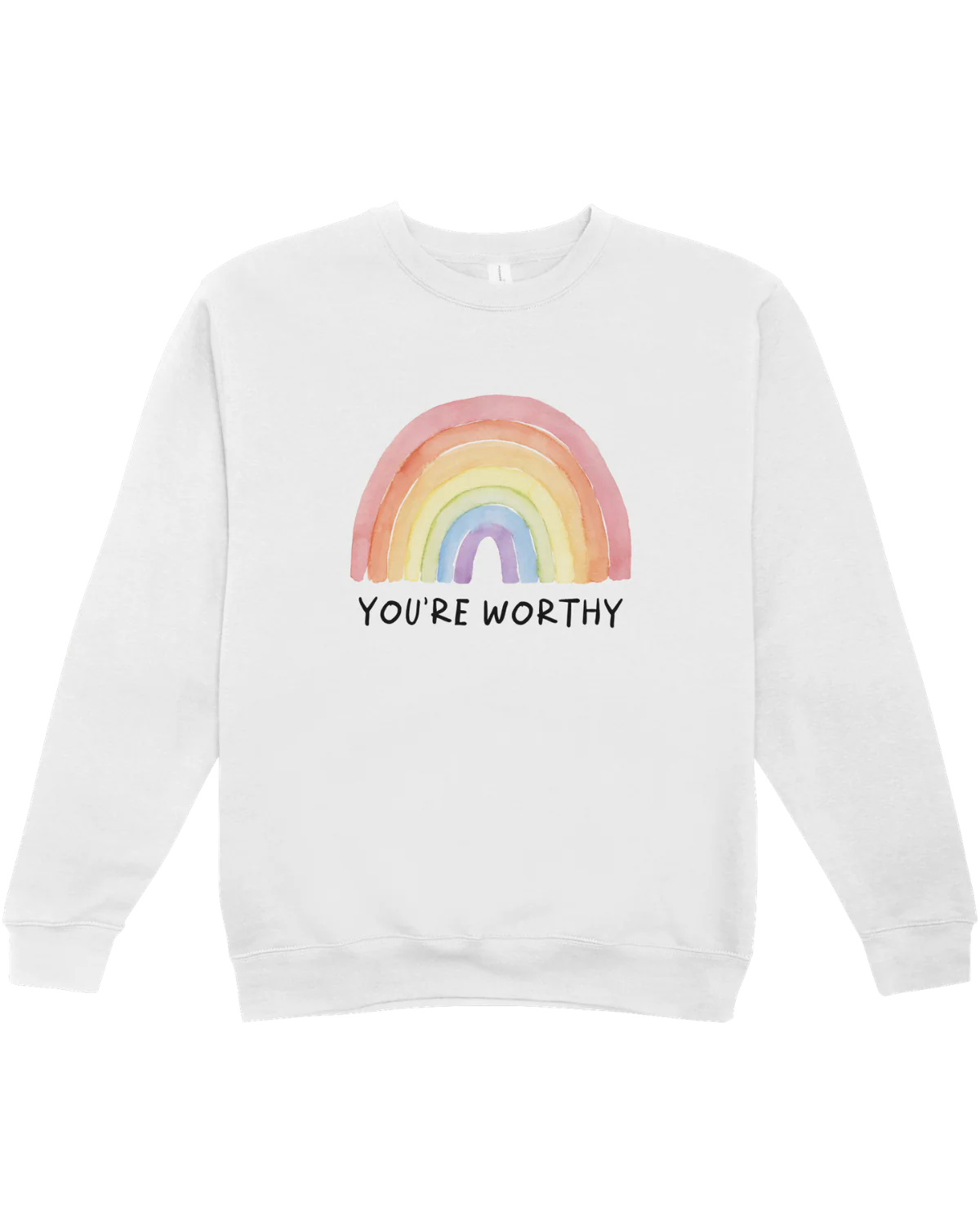 You're Worthy - Sweatshirt